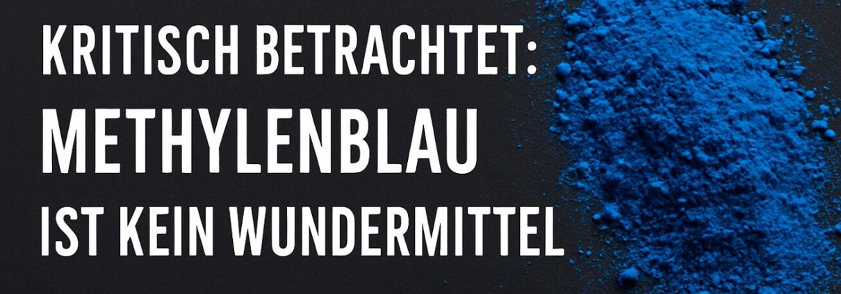 Methylenblau Pulver rechts im Bild dazu der Text: "Kritisch betrachtet"